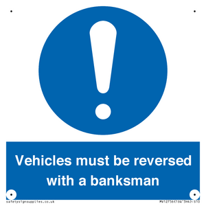 Vehicles must be reversed with a banksman